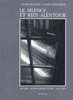 Le silence et rien alentour - Livre de Gérard Rondeau - Photographe